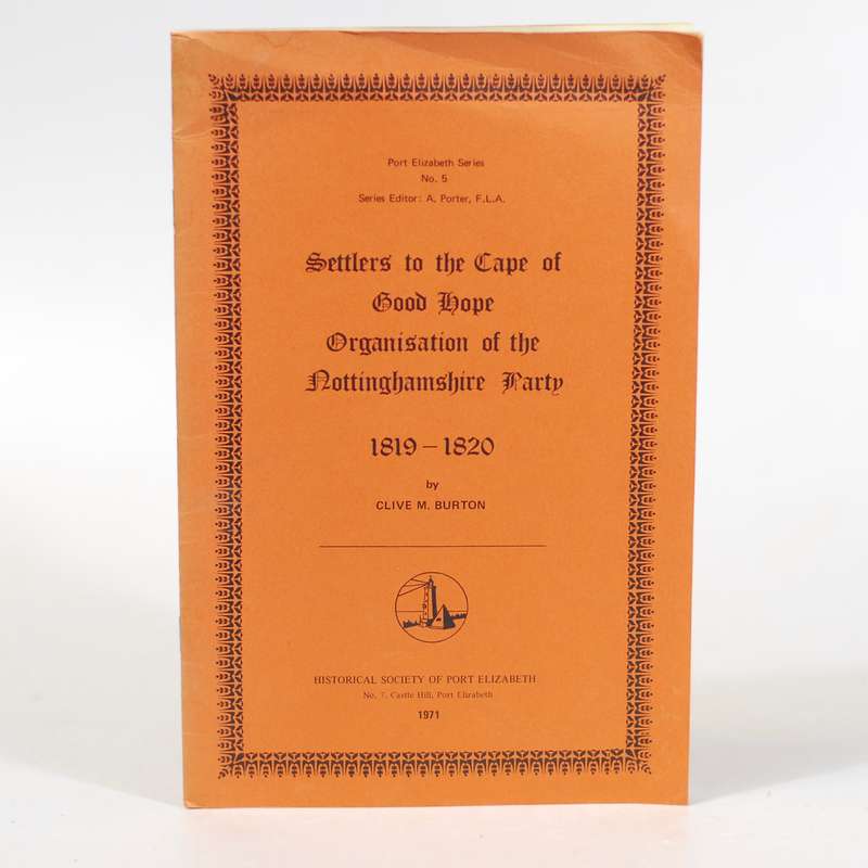 Settlers to the Cape of Good Hope: Organisation of the Nottinghamshire Party 1819 - 1820. - Burton,