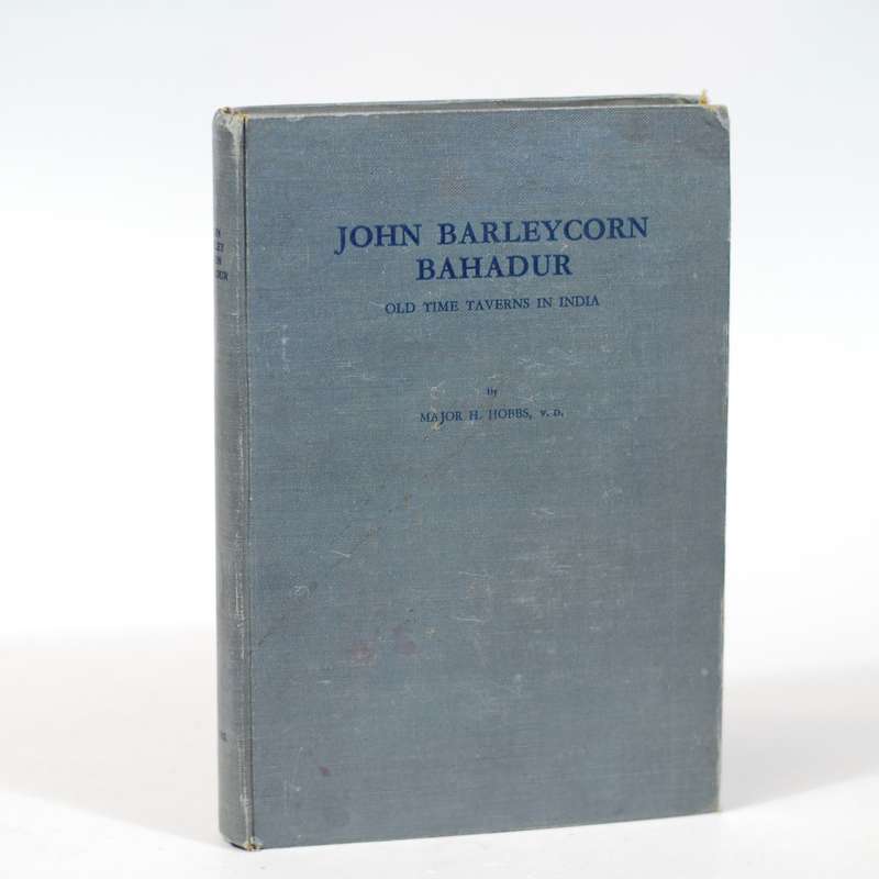 John Barleycorn Bahadur. (Signed by author) - Hobbs, Major H