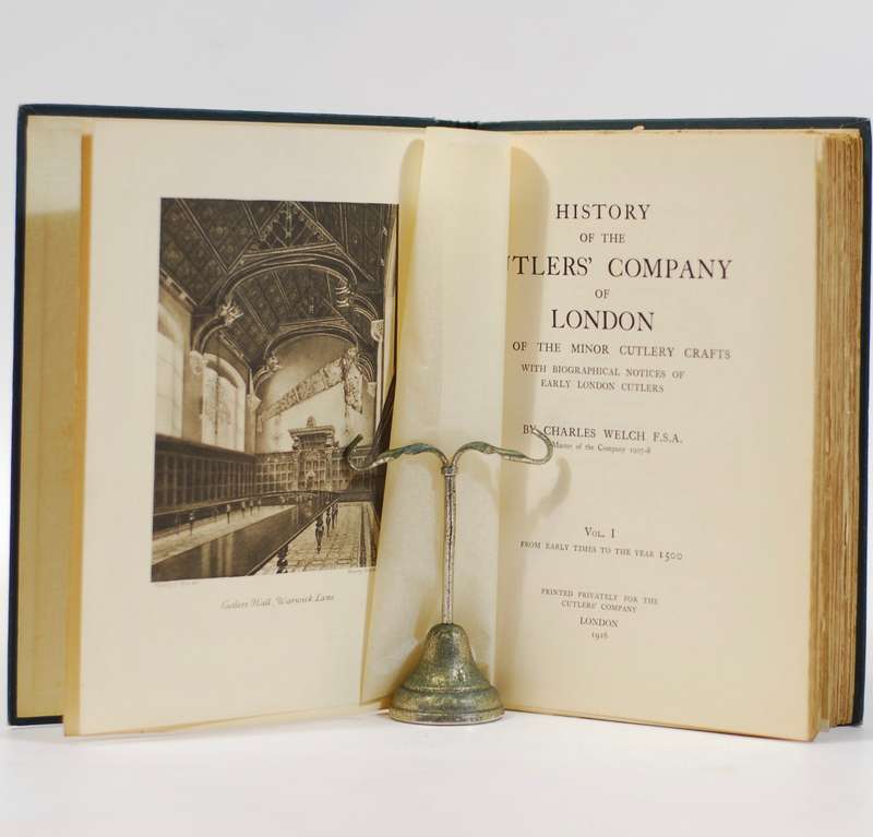 History of the Cutlers' Company of London and of the Minor Cutlery Crafts. Vol 1. - Welch, Charles