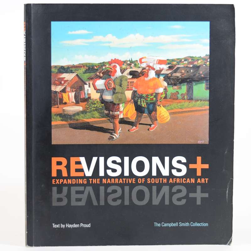 Revisions+. Expanding the Narrative of South Africa Art. - Proud, Hayden (Text)