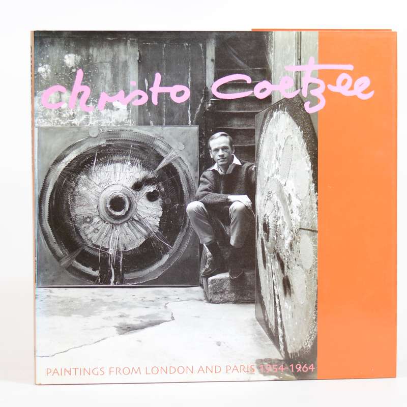 Christo Coetzee.  Paintings from London and Paris 1954 - 1964. - Deon Viljoen and Michael Stevenson