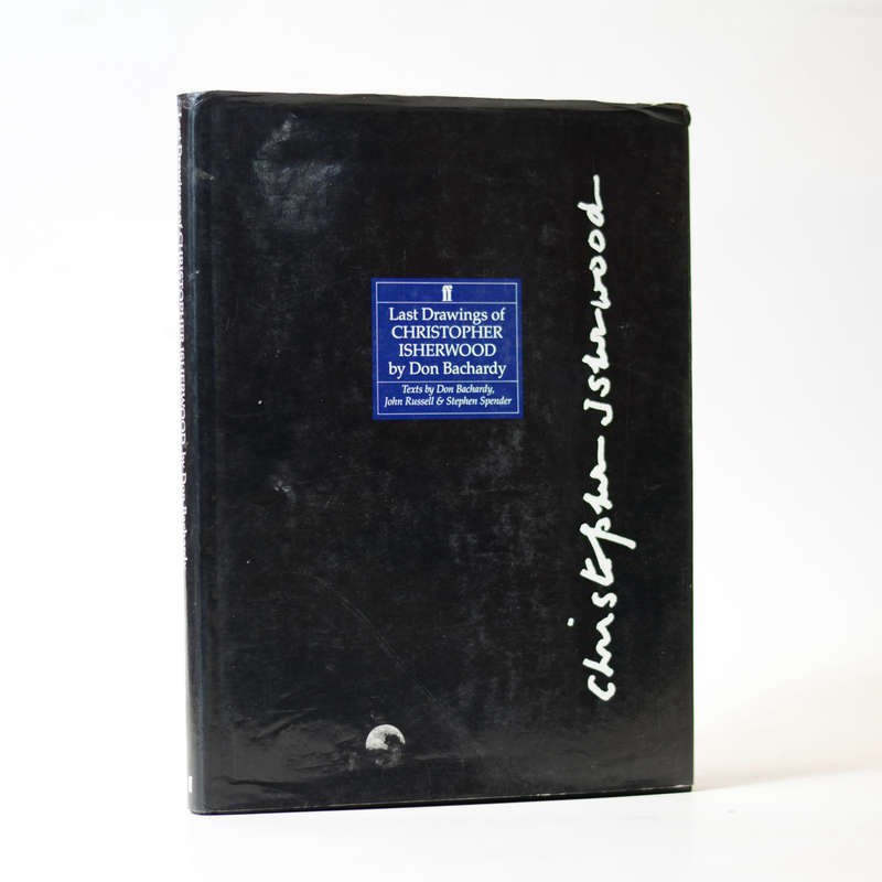 Christopher Isherwood.  Last Drawings - Bachardy, Don