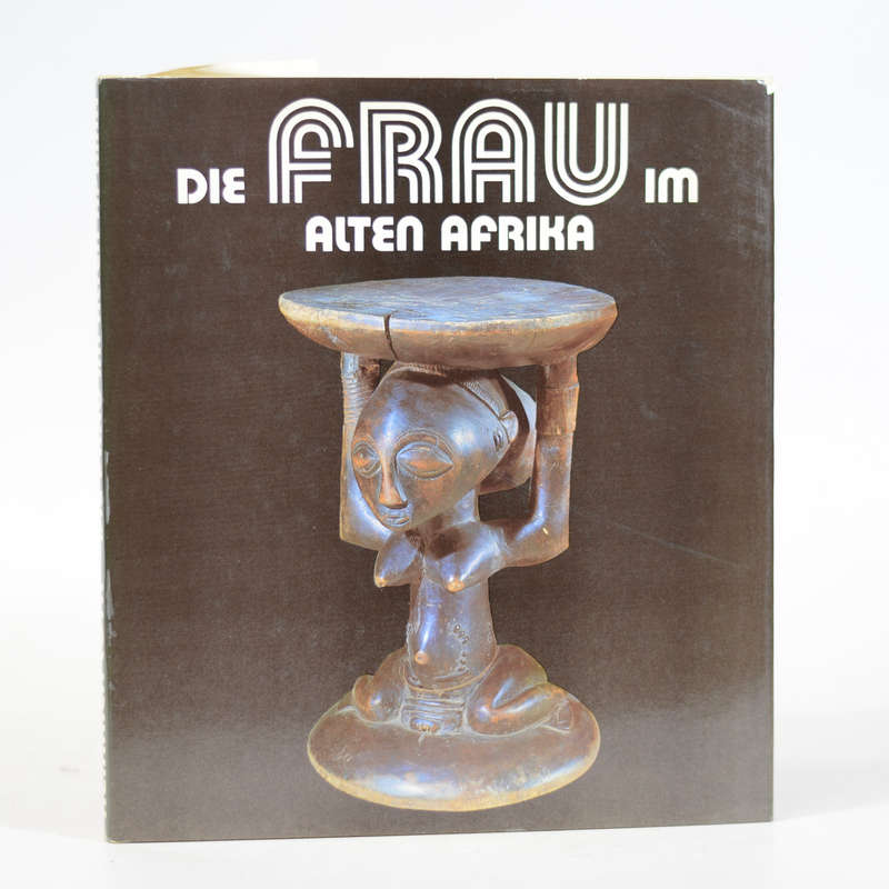 Die Frau im Alten Afrika - Loth, Heinrich