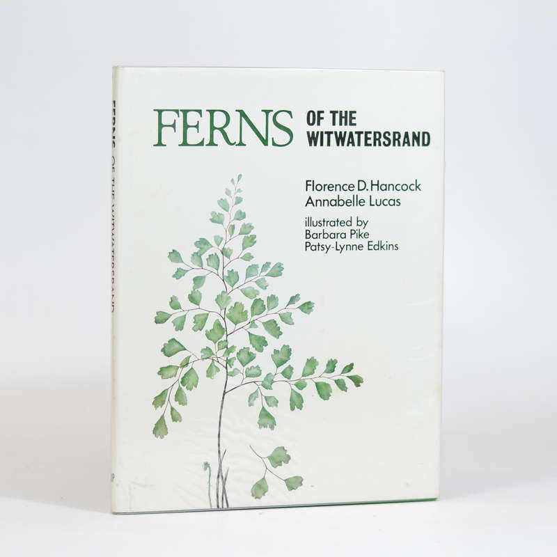 Ferns of the Witwatersrand - Hancock, Florence D & Lucas, Annabelle