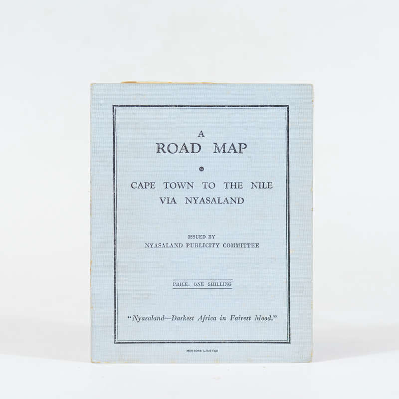 A Road Map. Cape Town to the Nile via Nyasaland - Nyasaland Publicity Committee