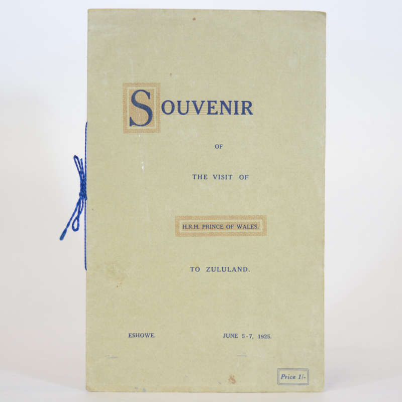 Souvenir of the Visit of H.R.H. Prince of Wales to Zululand, June 5-7, 1925 -
