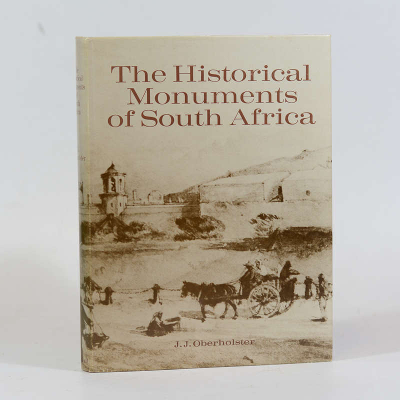 The Historical Monuments of South Africa - Oberholster, J. J.