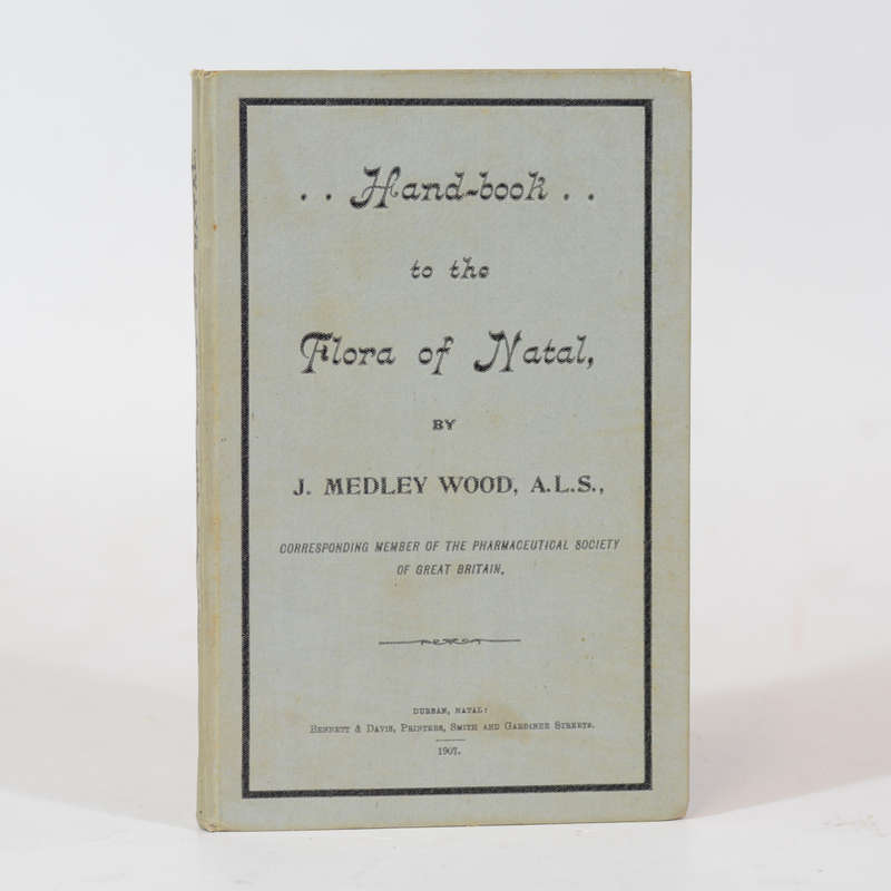 A Handbook to the Flora of Natal. - Wood, J Medley