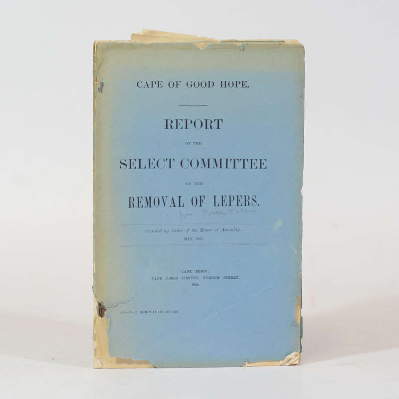 Report of the Select Committee on the Removal of Lepers and Robben Island Lepers (2 volumes) -