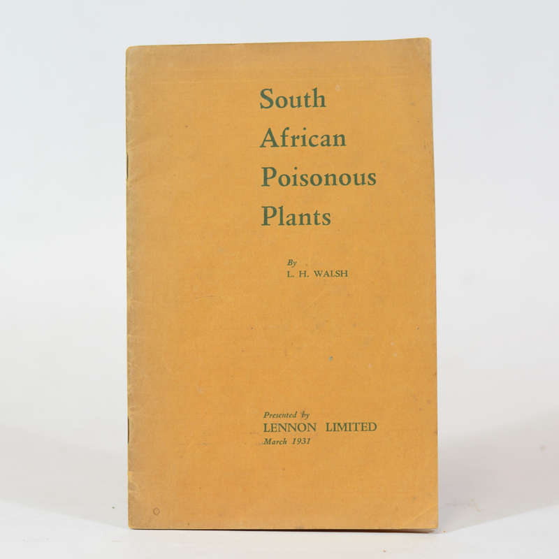 South African Poisonous Plants. Notes on South African Plants Poisonous to Stock with particulars...