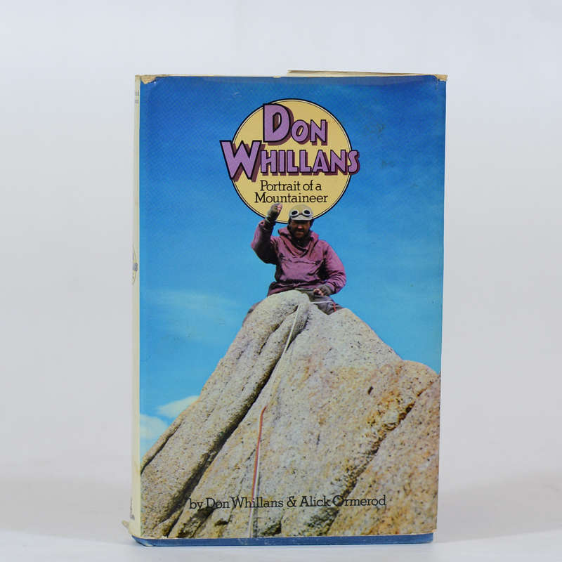 Don Whillans. Portrait of a Mountaineer - Whillans, Don & Ormerod, Alick