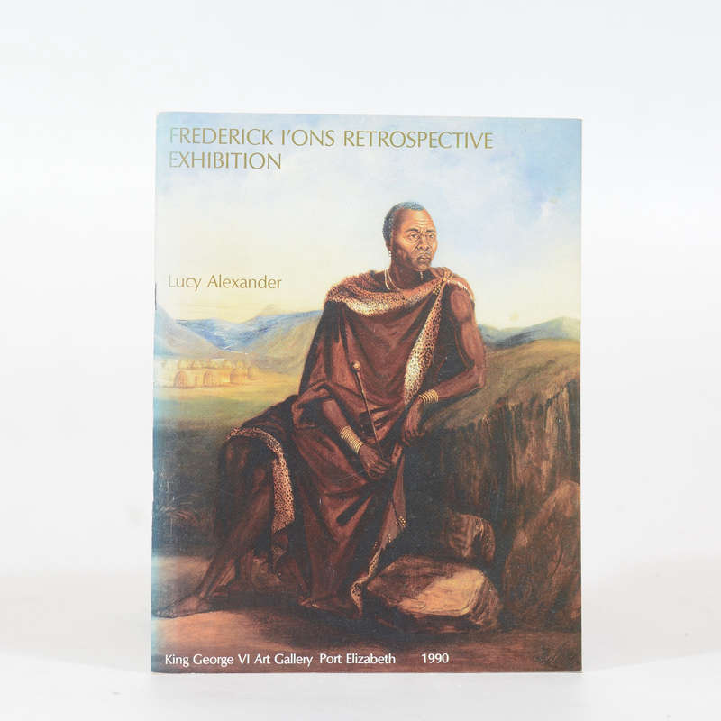 Frederick I'Ons Retrospective Exhibition. King George VI Art Gallery Port Elizabeth 1990 - Alexan...