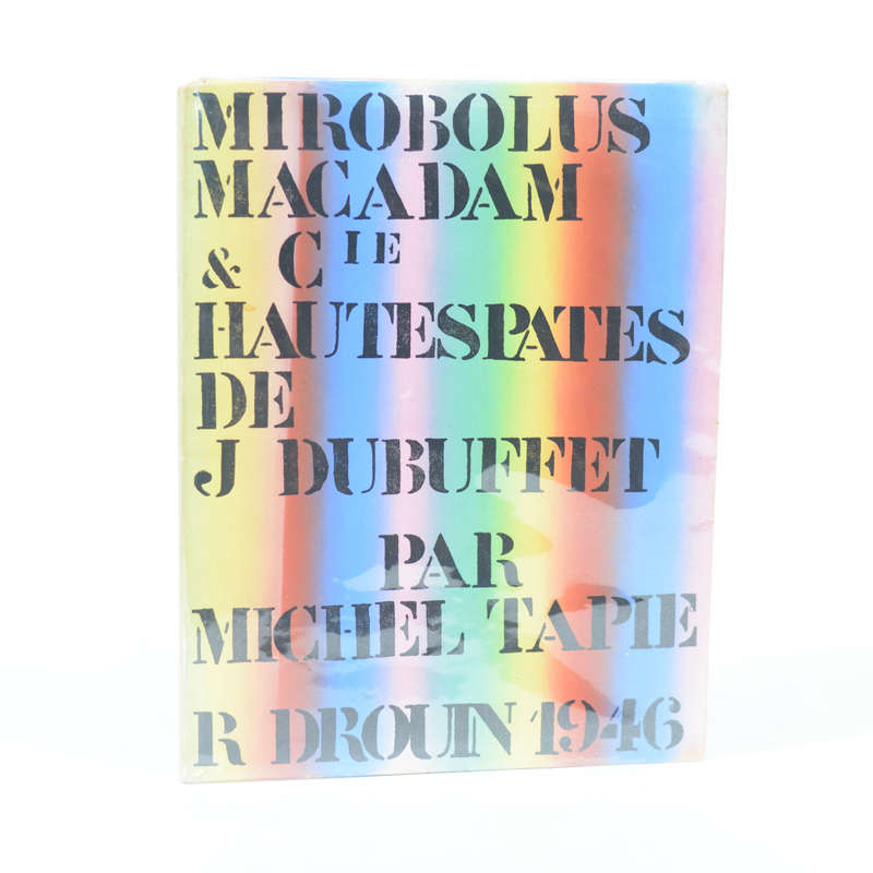 Mirobolus Macadan & Cie. Hautespates de J. Dubuffet - Tapie, Michel