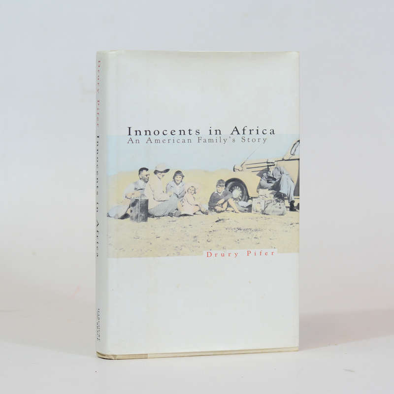 Innocents in Africa. An American Family's Story - Pifer, Drury