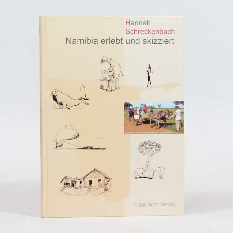 Namibia erlebt und skizziert. 1992 bis 2003 - Schreckenbach, Hannah