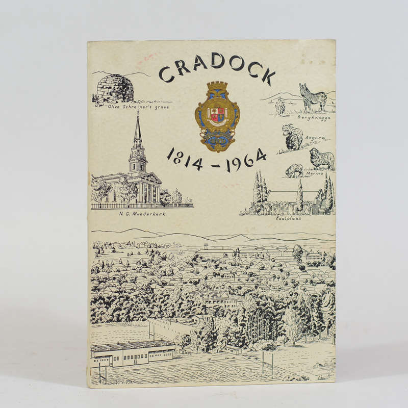 Cradock. 150th Anniversary Brochure / Anderhalfeeufeesbrosjure. 1814 - 1964 - Smith, Denis (Ed)