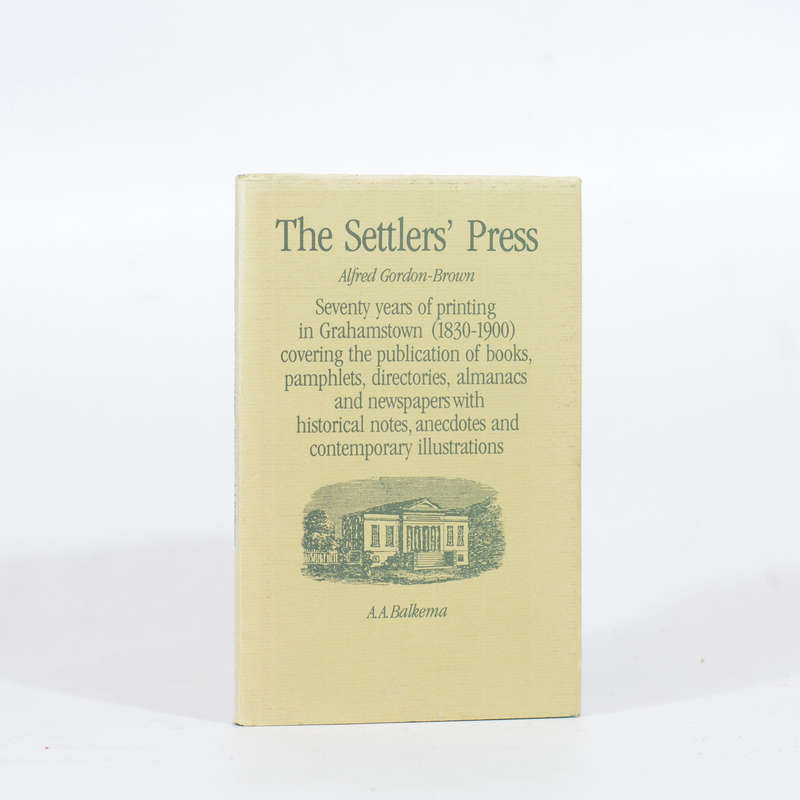 The Settlers' Press. - Gordon-Brown, Alfred