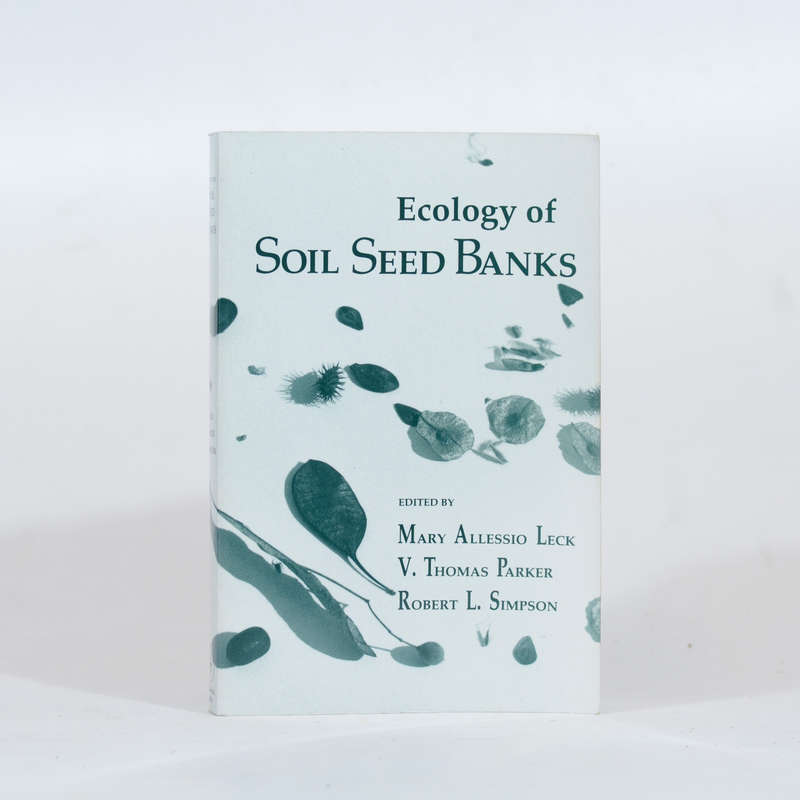 Ecology of Soil Seed Banks - Leck, Mary A; Parker, V Thomas and Simpson, Robert L (Eds)