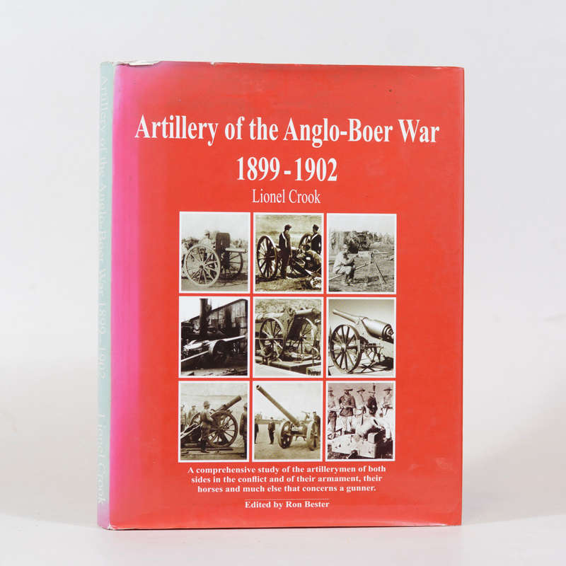 Artillery of the Anglo-Boer War 1899-1902 (Signed) - Crook, Lionel