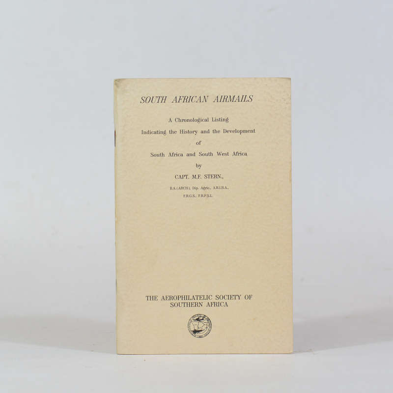 South African Airmails. A Chronological Listing - Stern, M F (Captain)