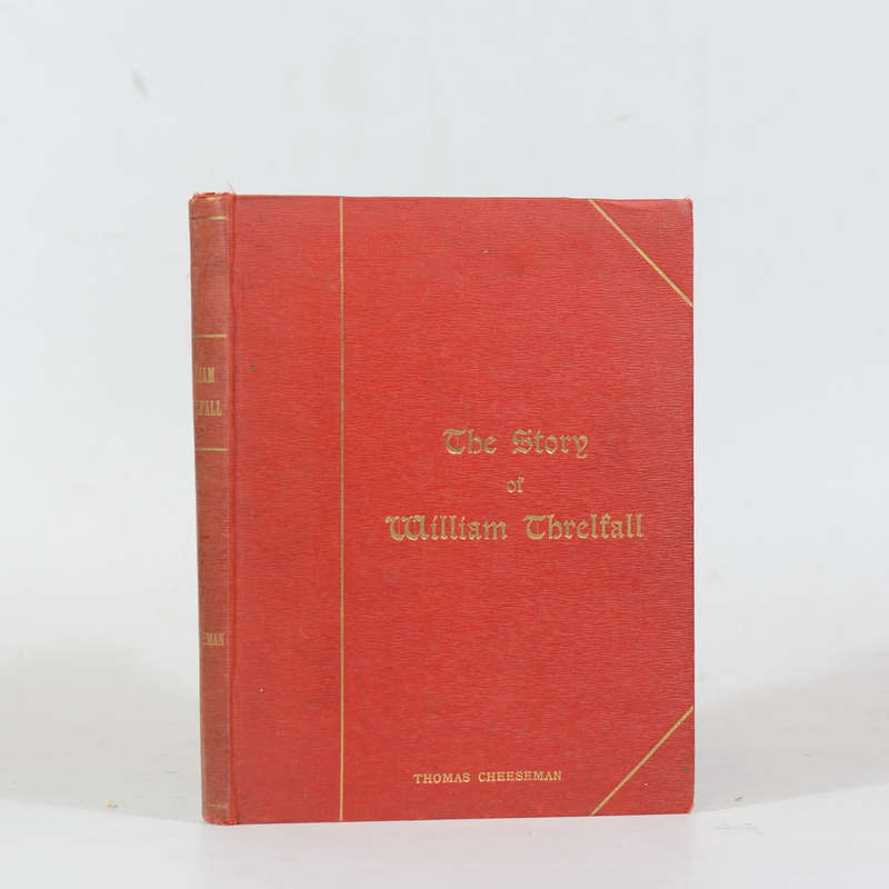 The Story of William Threlfall - Rev. Thomas Cheeseman