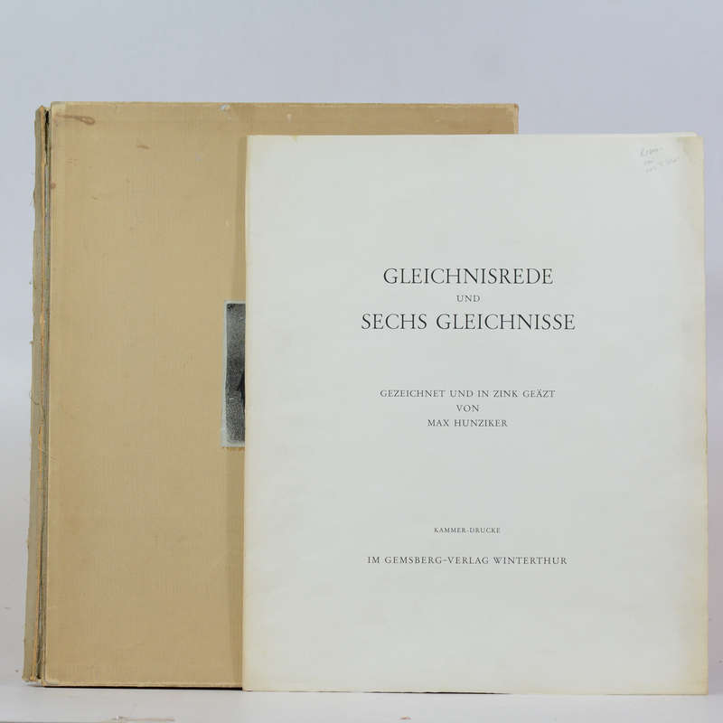 Gleichnisrede und Sechs Gleichnisse. Gezeichnet und in Zink Geazt - Hunziker, Max