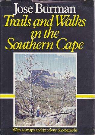 Trails and Walks in the Southern Cape - Burman, Jose