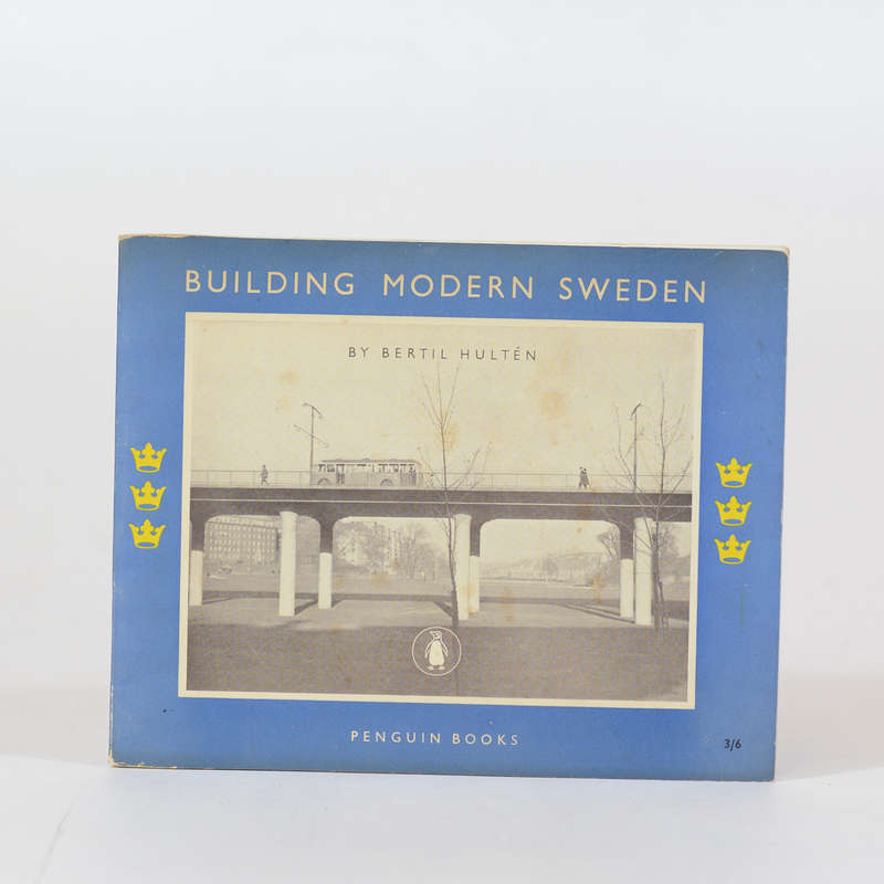 Building Modern Sweden - Hulten, Bertil