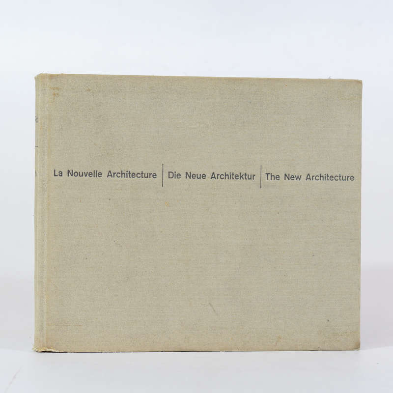 La Nouvelle Architecture. Die Neue Architektur. The New Architecture - Roth, Alfred (ed.)