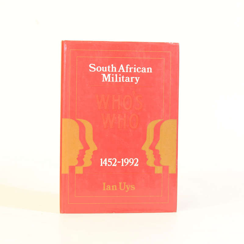 Who's Who. South African Military. 1952 - 1992 - Uys, Ian