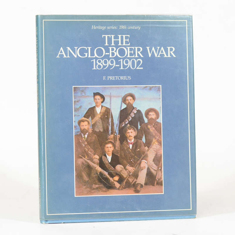 The Anglo-Boer War 1899-1902 - Pretorius, Fransjohan