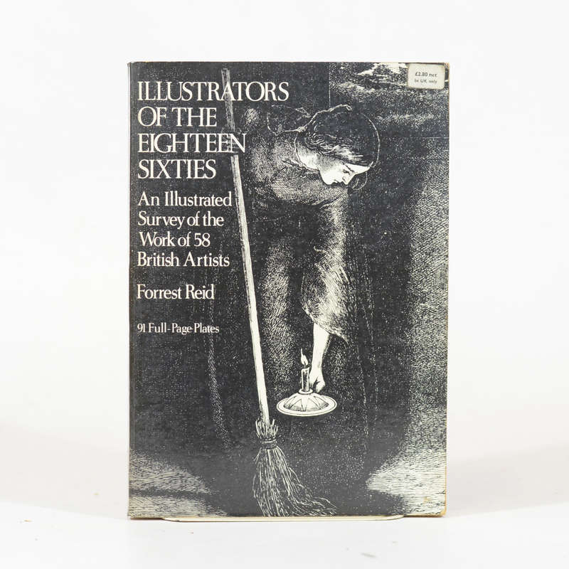 Illustrators of the Eighteen Sixties. - Reid, Forrest