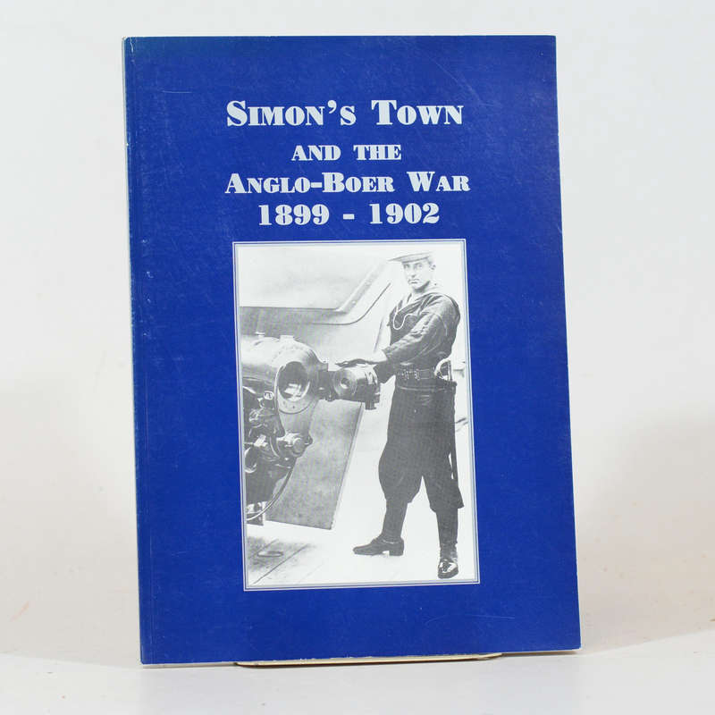 The Centenary of the Anglo-Boer War 1899 - 1902 as it affected Simon's Town - Read, Audrey E