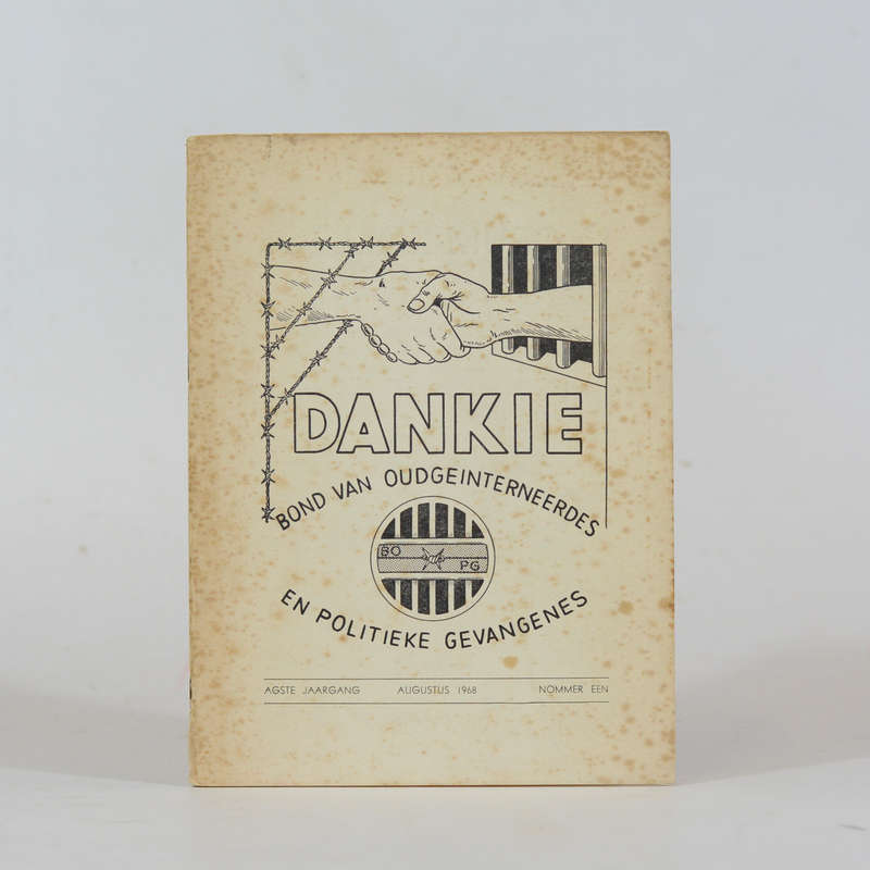 Dankie. Amptelike Orgaan van die Bond van Ougeinterneerdes en Politieke Gevangenes. Tuiste vir Al...