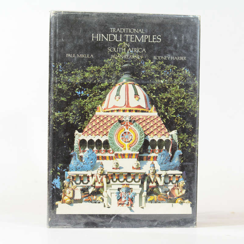 Traditional Hindul Temples in South Africa - Mikula, Paul; Kearney, Brian and Harber, Rodney