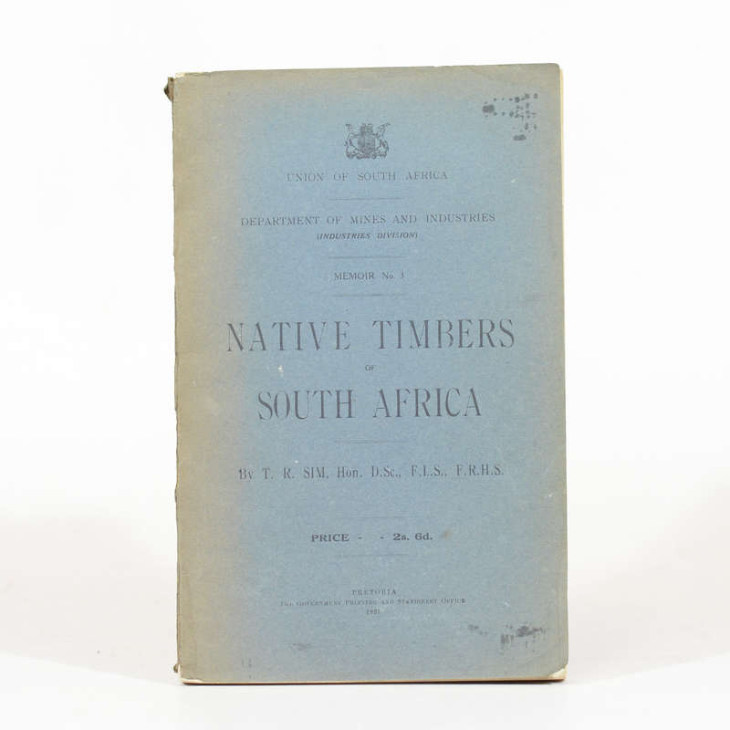 Native Timbers of South Africa. Memoir No. 3 - Sim, T R