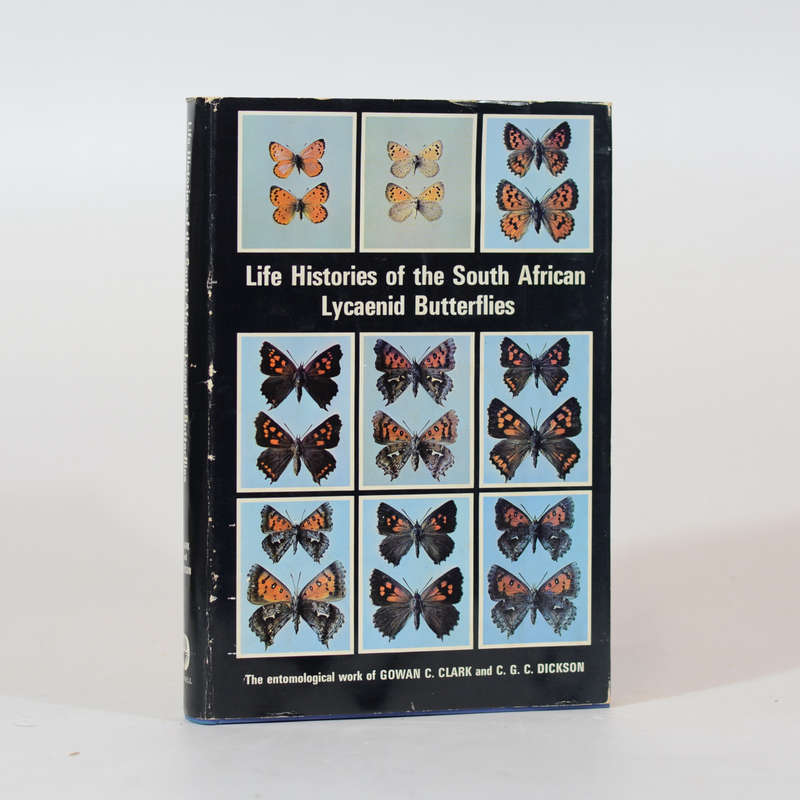 Life Histories of the South African Lycaenid Butterfllies - Clark, Gowan, C. & Dickson, C. G. C.