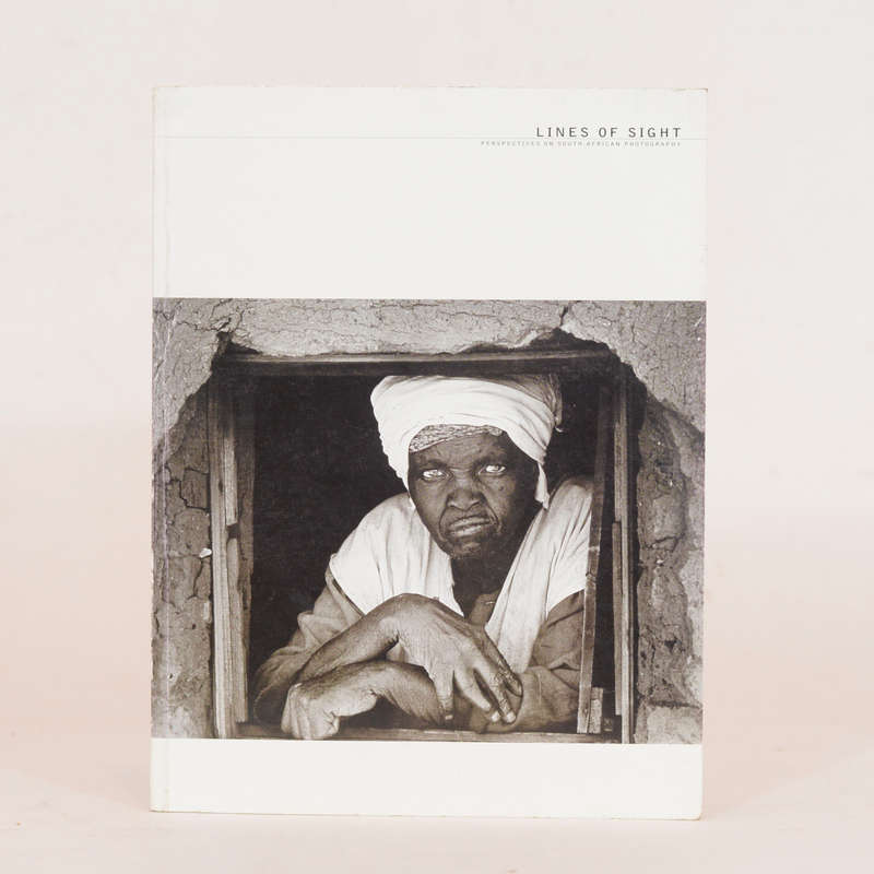 Lines of Sight. Perspectives on South African Photography - None identified