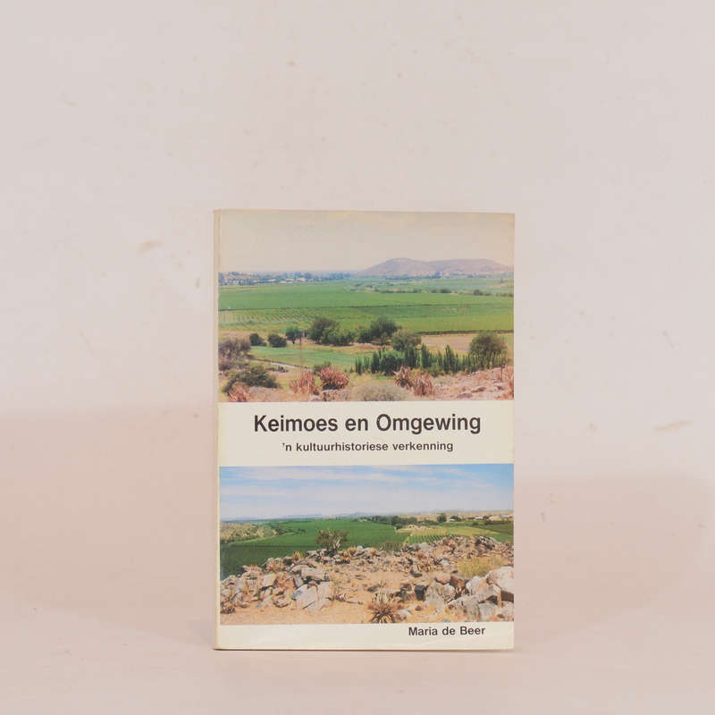 Keimoes en Omgewing. - De Beer, Maria