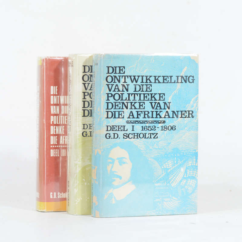 Die Ontwikkeling van die Politieke Denke van Die Afrikaner. (3 Volumes) - Scholtz,  G D