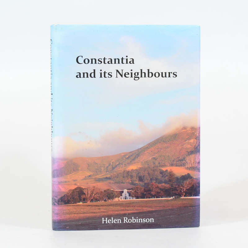 Constantia and its Neighbours (Signed) - Robinson, Helen