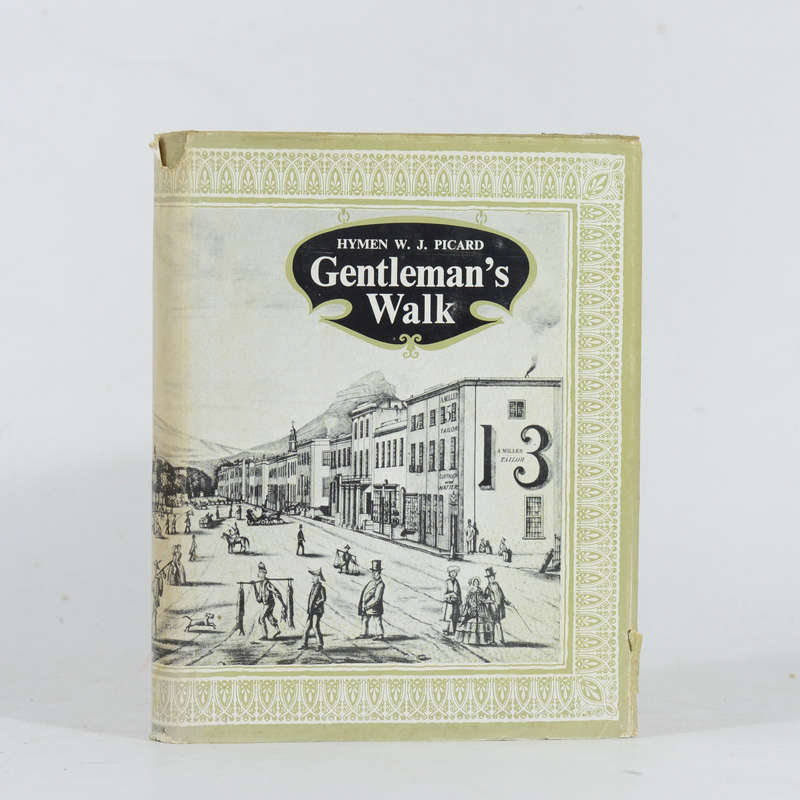 Gentleman's Walk.  The Romantic Story of Cape Town's Oldest Streets, Lanes and Squares. (Signed) ...