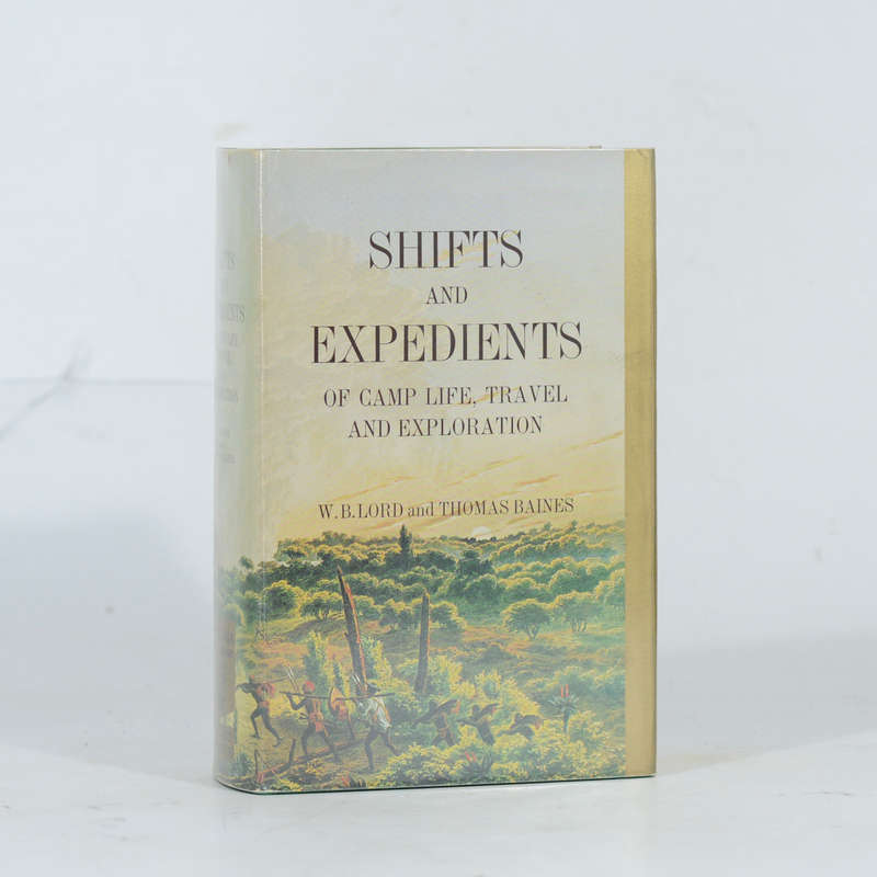Shifts and Expedients of Camp Life, Travel and Exploration. From the Africana Reprint Library Vol...