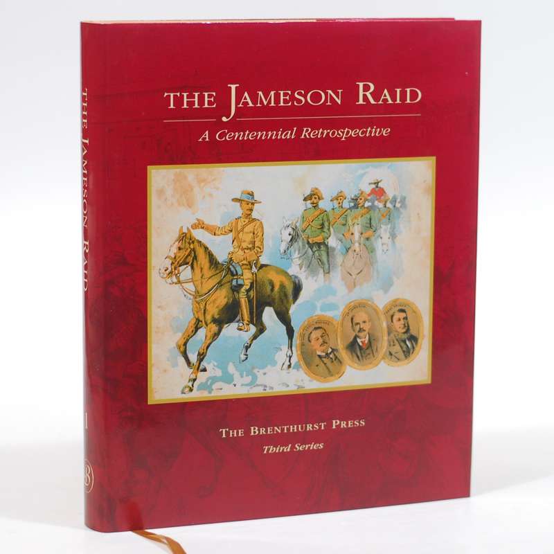 The Jameson Raid.  Brenthurst Press. Third Series. No. 1 - Carruthers, Jane (Consultant Academic ...