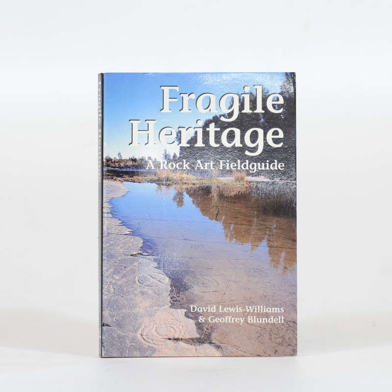 Fragile Heritage - Lewis-Williams, David & Blundell, Geoffrey