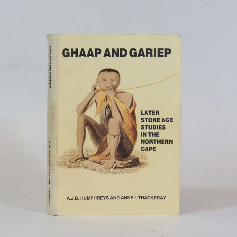 Ghaap and Gariep. Later Stone Age Studies in the Northern Cape - Humphreys, A.J.B. & Thackeray, A...