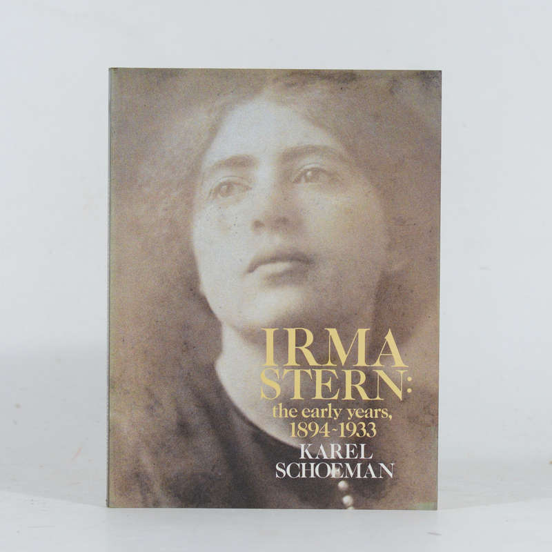 Irma Stern: The Early Years, 1894 - 1933 - Schoeman, Karel