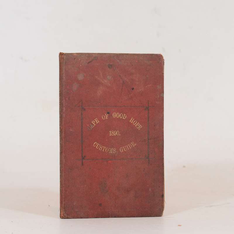 Cape of Good Hope Customs Guide. 1890 - Rose Innes, Allan