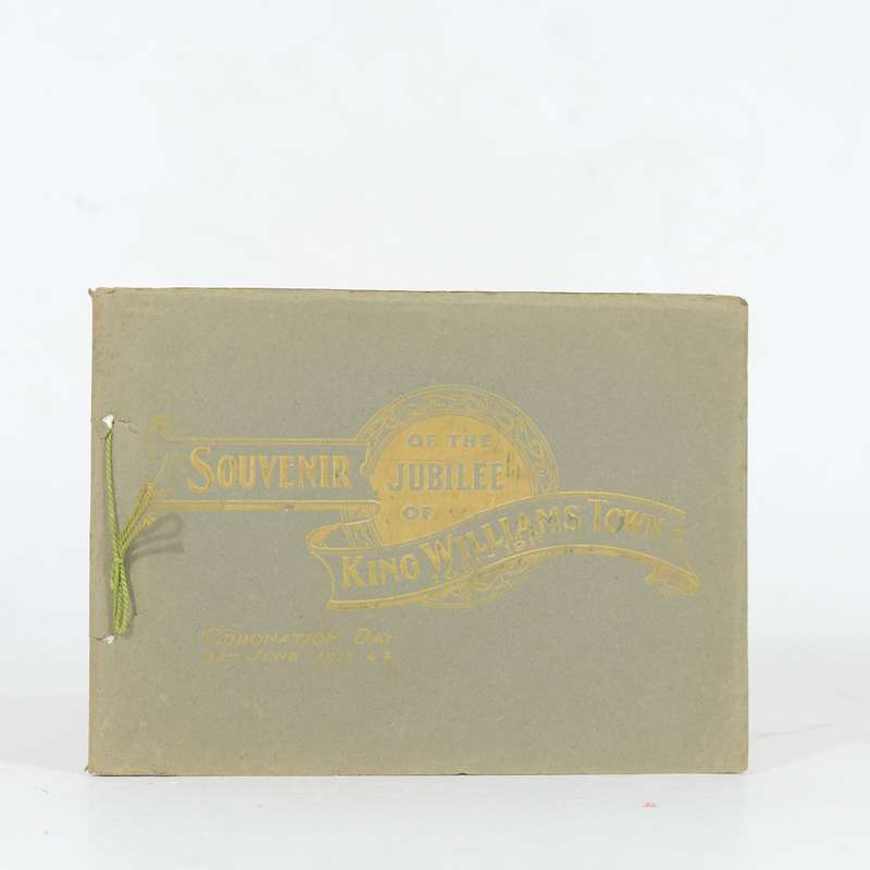Souvenir of the Jubilee of King Williams Town 1881 - 1911. Coronation Day -