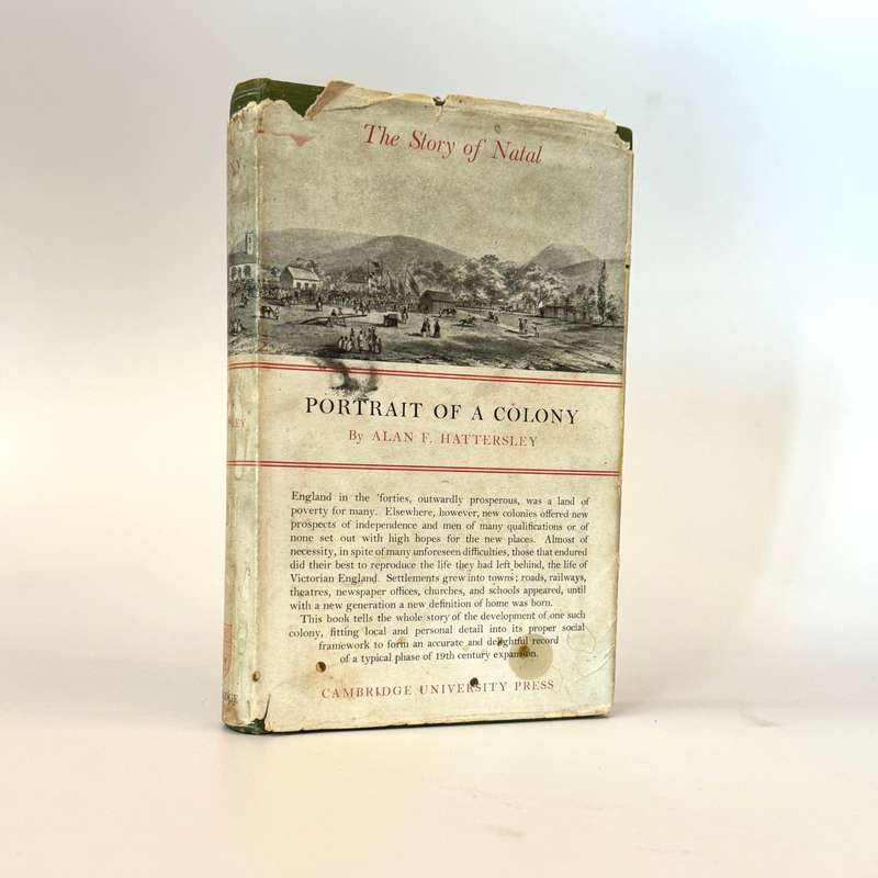 Portrait of a Colony. The Story of Natal - Hattersley, Alan F